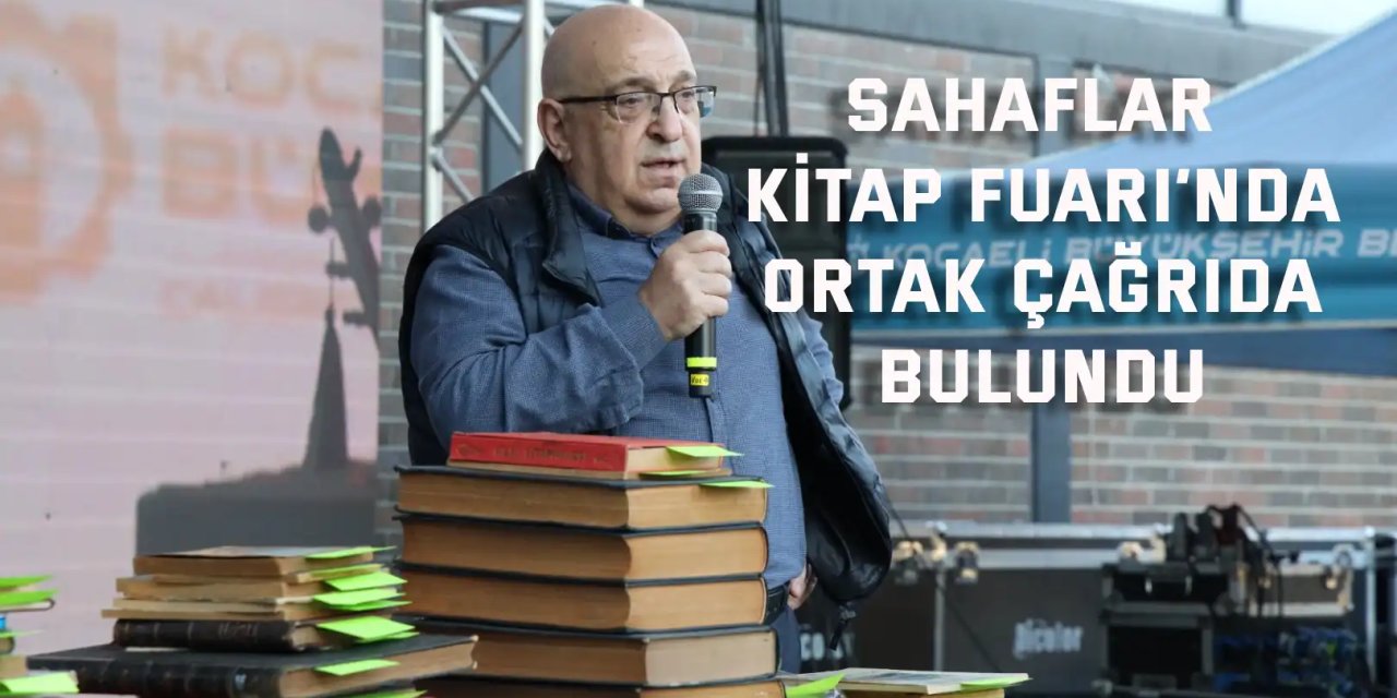 Sahaflar, Kitap Fuarı’nda ortak çağrıda bulundu