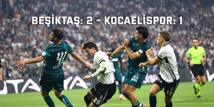 Beşiktaş: 2 - Kocaelispor: 1