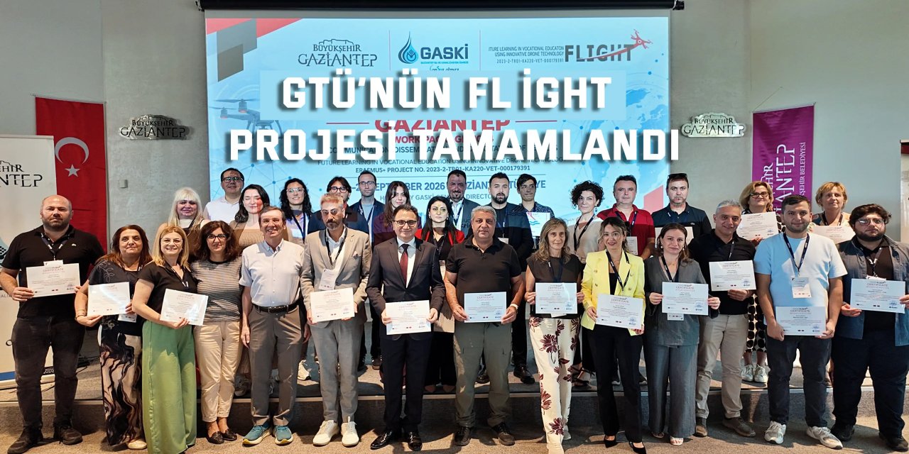 GTÜ’nün FLIGHT Projesi Tamamlandı