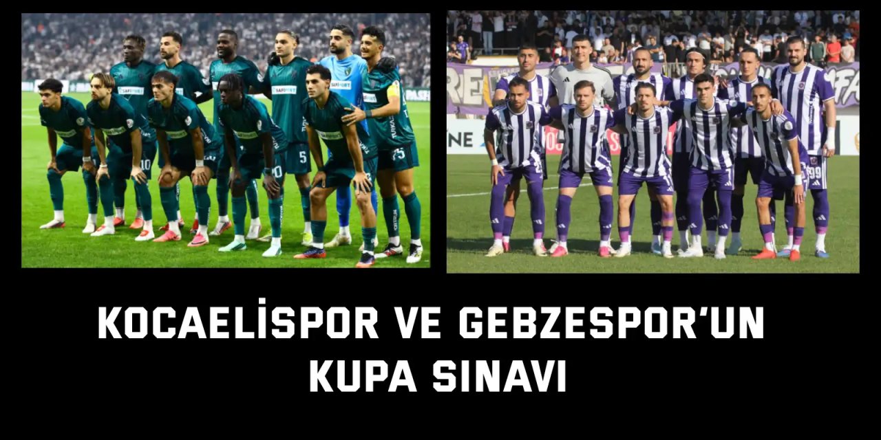 Kocaelispor ve Gebzespor’un Kupa Sınavı