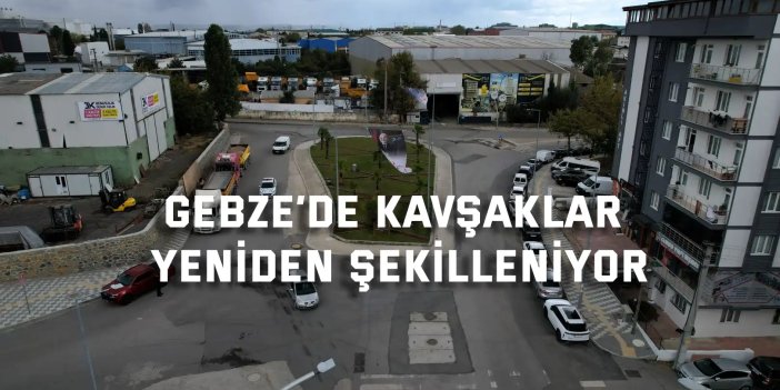 Gebze’nin altyapısına kapsamlı dokunuş