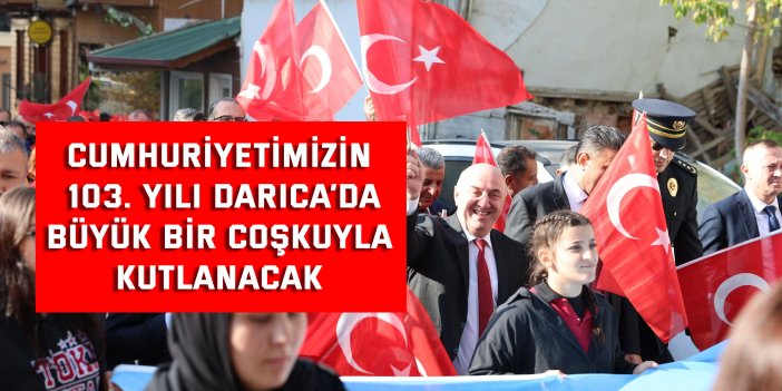 Cumhuriyetimizin 103. yılı Darıca’da büyük bir coşkuyla kutlanacak
