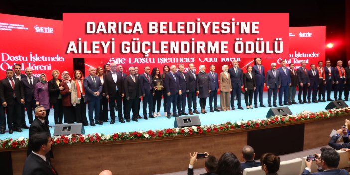 Darıca Belediyesi’ne Aileyi Güçlendirme ödülü