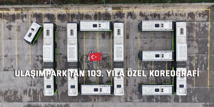 UlaşımPark’tan 103. yıla özel koreografi