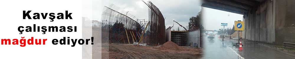 Kavşak çalışması mağdur ediyor! 