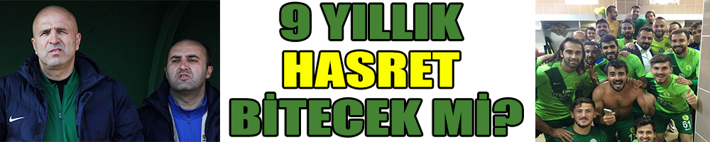 9 YILLIK HASRET BİRECEK Mİ?