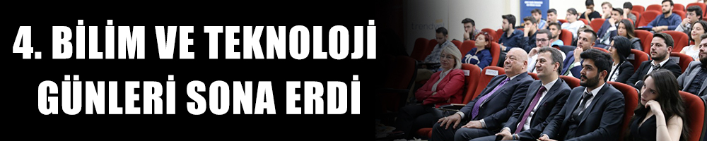 4. Bilim Ve Teknoloji Günleri Sona Erdi