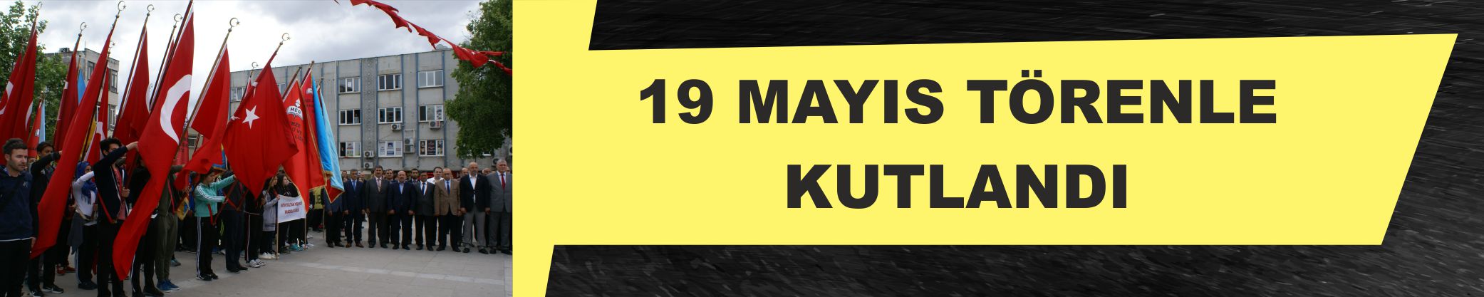 19 Mayıs törenle kutlandı 