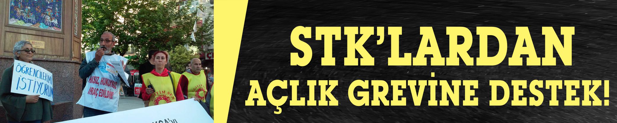 STK’lardan açlık grevine destek!