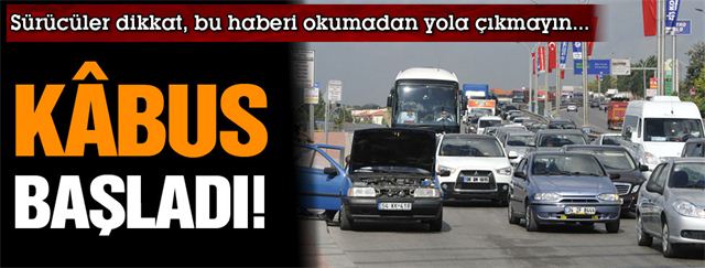 Bu haberi okumadan yola çıkmayın