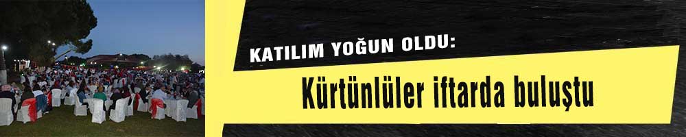 KATILIM YOĞUN OLDU:    Kürtünlüler iftarda buluştu