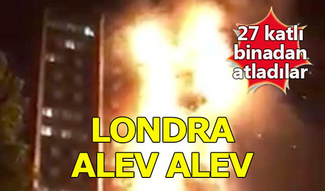Son dakika: Londra'da 27 katlı binada yangın dehşeti!