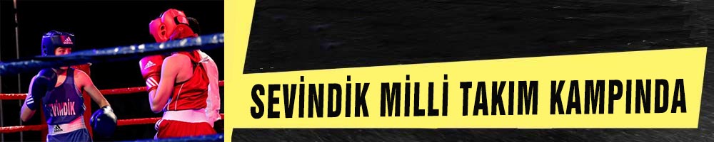 SEVİNDİK MİLLİ TAKIM KAMPINDA