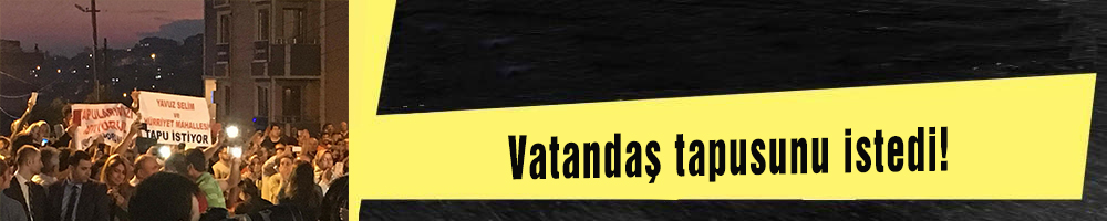 Vatandaş tapusunu istedi!