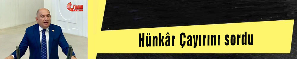 Hünkâr Çayırını sordu