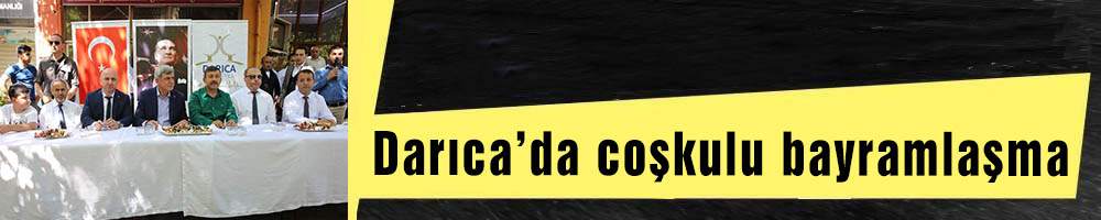  Darıca’da coşkulu bayramlaşma