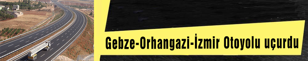 Gebze-Orhangazi-İzmir Otoyolu uçurdu