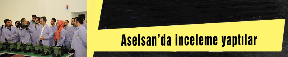 Aselsan’da inceleme yaptılar
