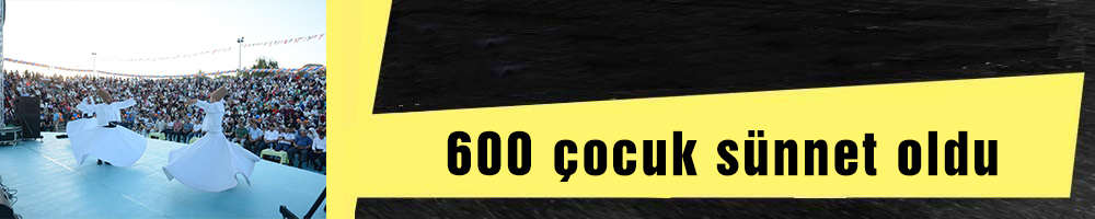 600 çocuk sünnet oldu