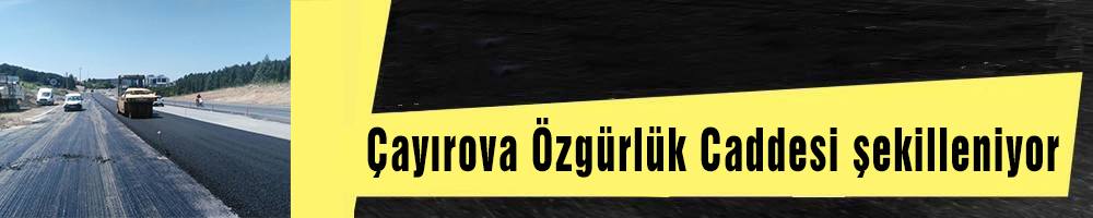 Çayırova Özgürlük Caddesi şekilleniyor
