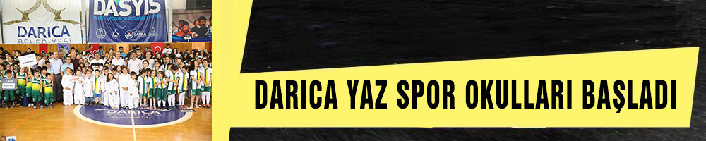 DARICA YAZ SPOR OKULLARI BAŞLADI