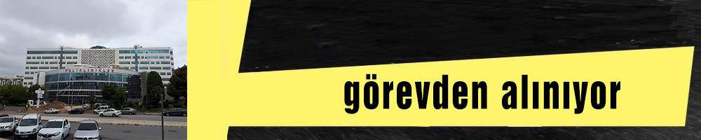 görevden alınıyor