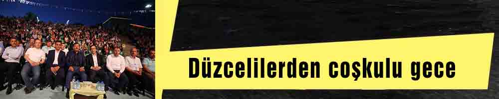 Düzcelilerden coşkulu gece