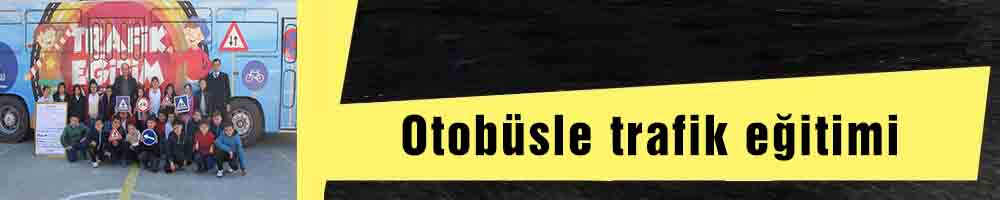Otobüsle trafik eğitimi