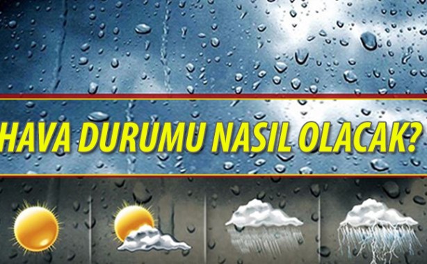 Hafta sonu hava nasıl olacak?