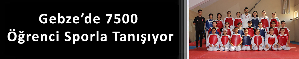 Gebze’de 7500 Öğrenci Sporla Tanışıyor