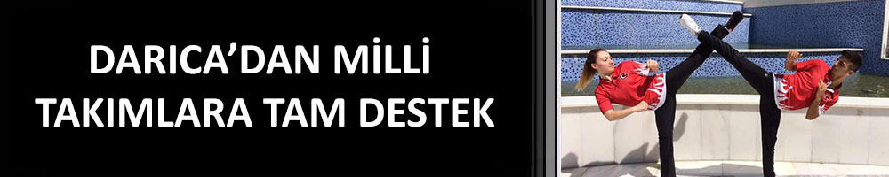 DARICA’DAN MİLLİ TAKIMLARA TAM DESTEK