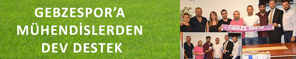 GEBZESPOR’A MÜHENDİSLERDEN DEV DESTEK