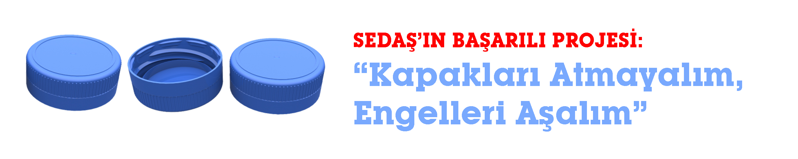 “Kapakları Atmayalım, Engelleri Aşalım”