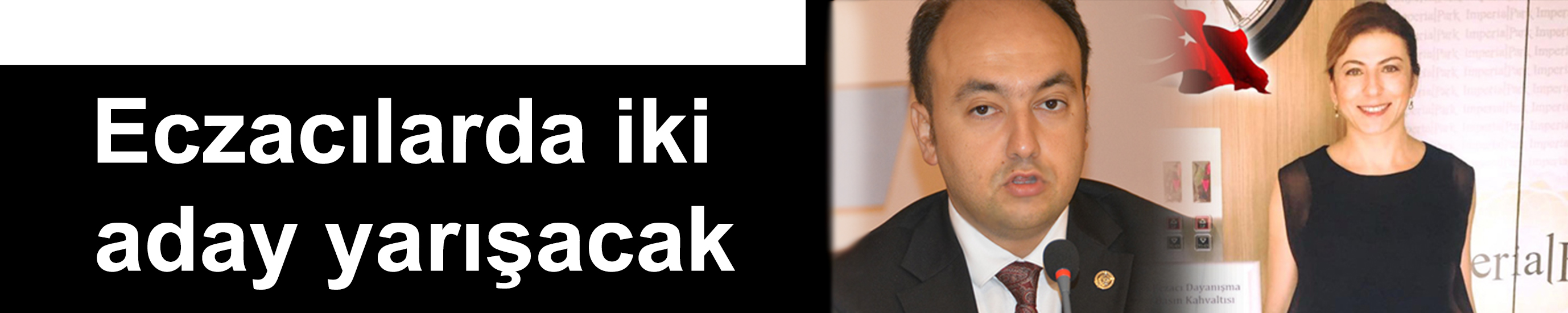 Eczacılarda iki aday yarışacak