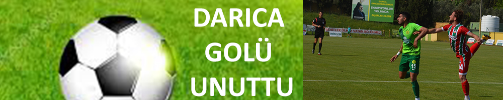 DARICA GOLÜ UNUTTU