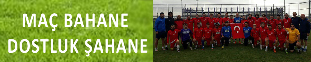 MAÇ BAHANE DOSTLUK ŞAHANE