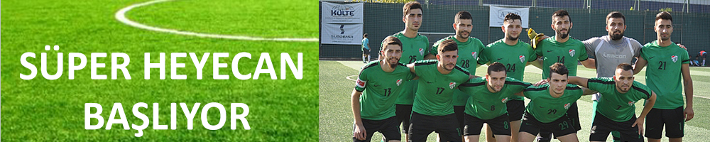 SÜPER HEYECAN BAŞLIYOR
