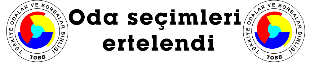 Oda seçimleri ertelendi