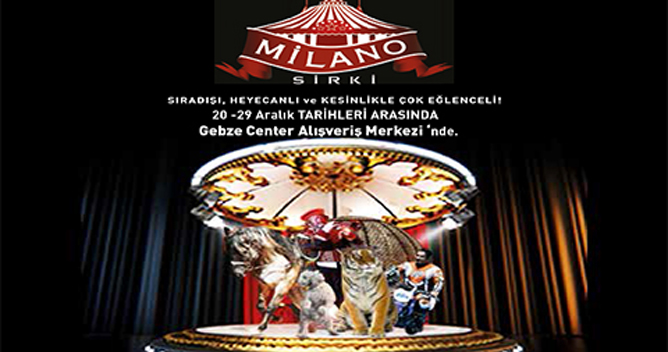 Milano Sirki Gebze Center’da