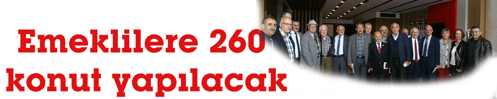 Emeklilere 260 konut yapılacak