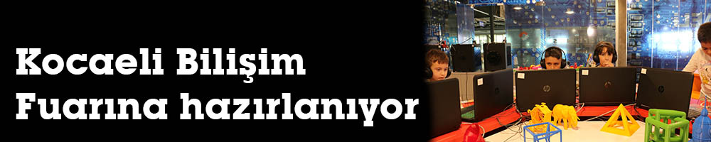 Kocaeli Bilişim Fuarına hazırlanıyor