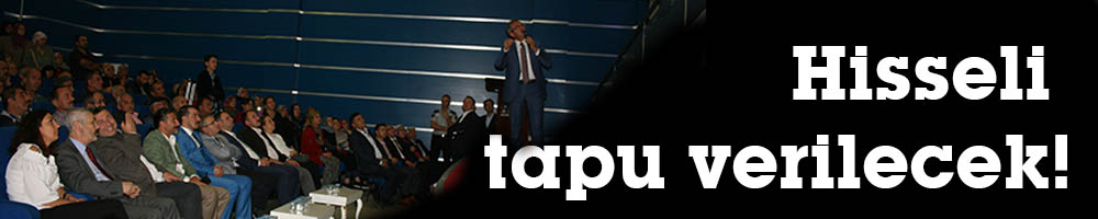 Hisseli tapu verilecek!