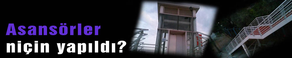 Asansörler niçin yapıldı?