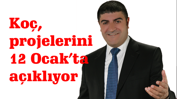 Koç, projelerini 12 Ocak’ta açıklıyor