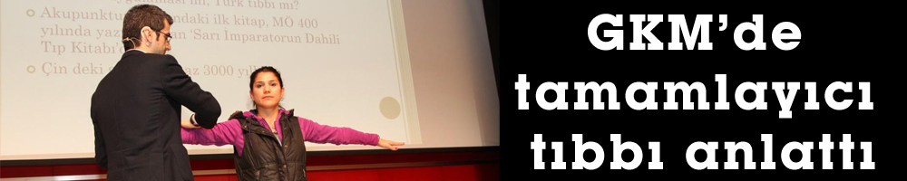GKM’de tamamlayıcı tıbbı anlattı