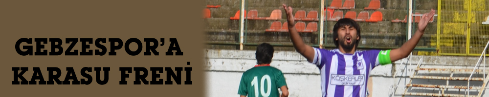 GEBZESPOR’A KARASU FRENİ