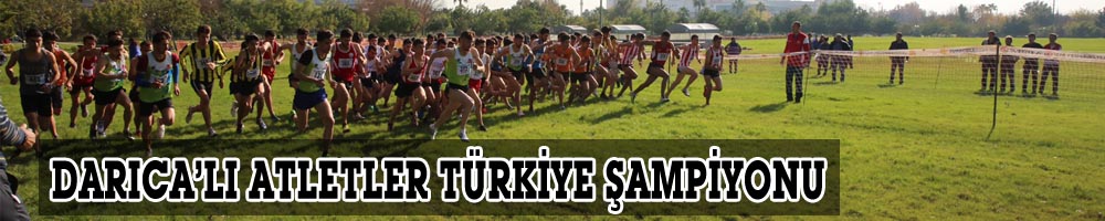 DARICA’LI ATLETLER TÜRKİYE ŞAMPİYONU