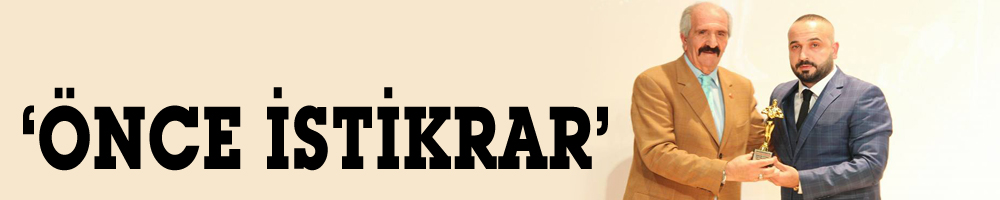 ‘ÖNCE İSTİKRAR’