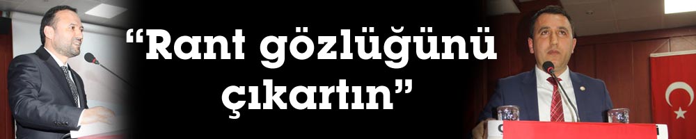 “Rant gözlüğünü çıkartın”