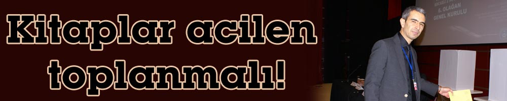 Kitaplar acilen toplanmalı!